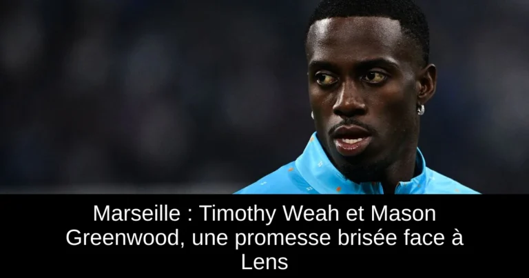 Marseille : Timothy Weah et Mason Greenwood, une promesse brisée face à Lens