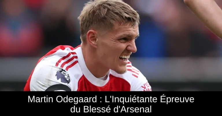 Martin Odegaard : L'Inquiétante Épreuve du Blessé d'Arsenal