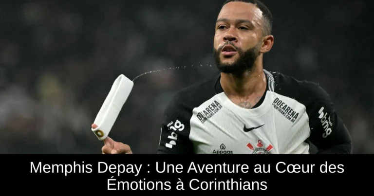 Memphis Depay : Une Aventure au Cœur des Émotions à Corinthians