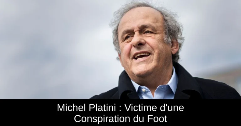 Michel Platini : Victime d'une Conspiration du Foot