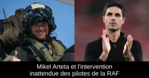 Mikel Arteta et l&rsquo;intervention inattendue des pilotes de la RAF