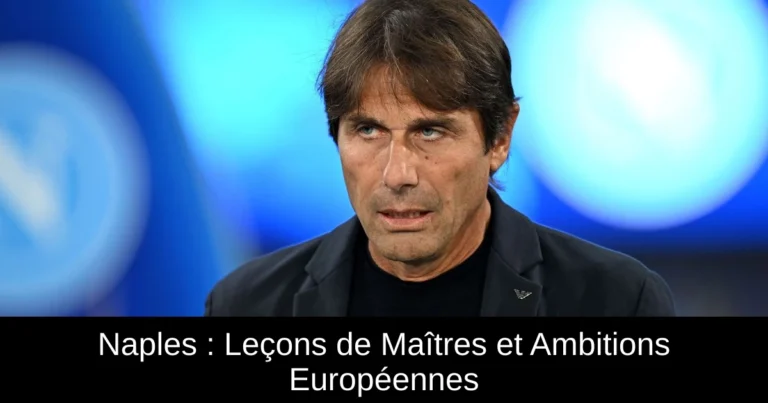 Naples : Leçons de Maîtres et Ambitions Européennes