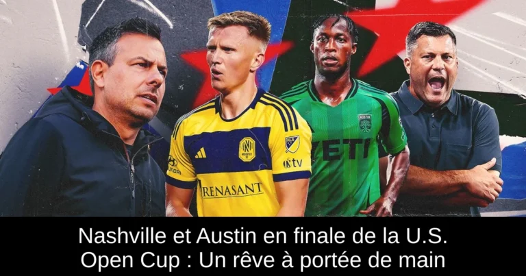 Nashville et Austin en finale de la U.S. Open Cup : Un rêve à portée de main