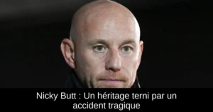 Nicky Butt : Un héritage terni par un accident tragique