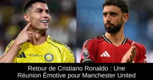 Retour de Cristiano Ronaldo : Une Réunion Émotive pour Manchester United