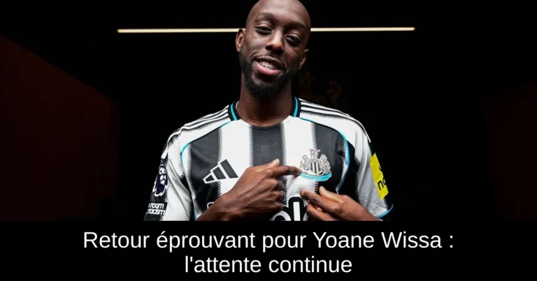 Retour éprouvant pour Yoane Wissa : l'attente continue