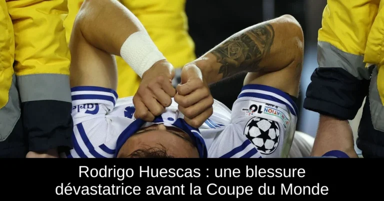 Rodrigo Huescas : une blessure dévastatrice avant la Coupe du Monde