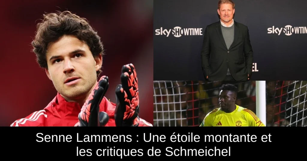 Senne Lammens : Une étoile montante et les critiques de Schmeichel