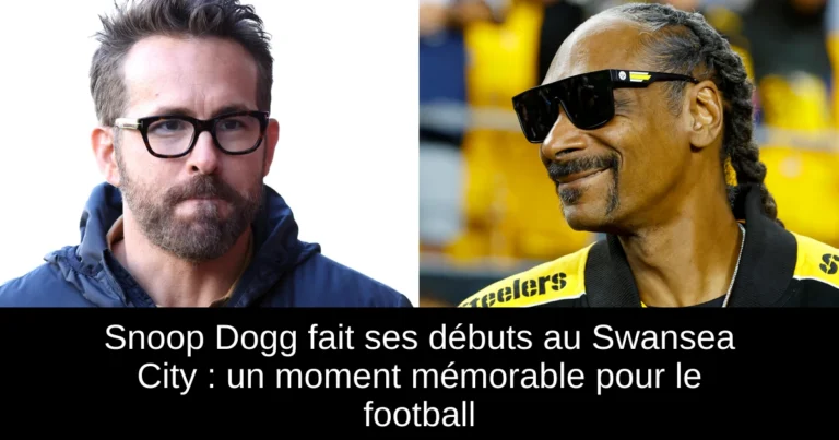 Snoop Dogg fait ses débuts au Swansea City : un moment mémorable pour le football