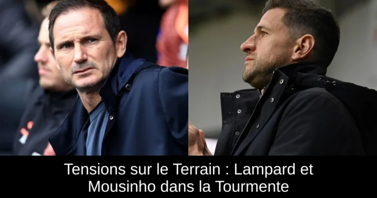 Tensions sur le Terrain : Lampard et Mousinho dans la Tourmente
