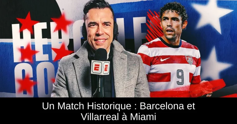 Un Match Historique : Barcelona et Villarreal à Miami