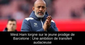 West Ham lorgne sur le jeune prodige de Barcelone : Une ambition de transfert audacieuse