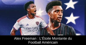 Alex Freeman : L&rsquo;Étoile Montante du Football Américain