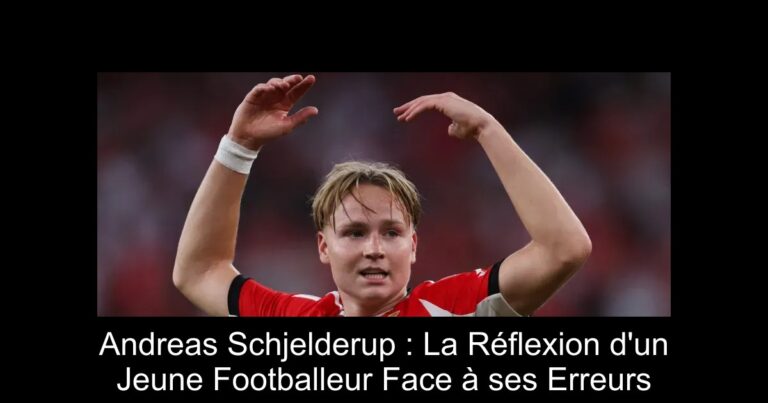 Andreas Schjelderup : La Réflexion d'un Jeune Footballeur Face à ses Erreurs