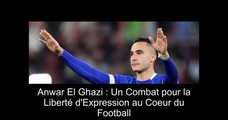 Anwar El Ghazi : Un Combat pour la Liberté d'Expression au Coeur du Football