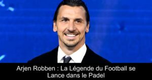 Arjen Robben : La Légende du Football se Lance dans le Padel