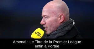 Arsenal : Le Titre de la Premier League enfin à Portée