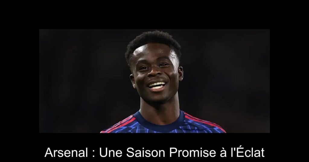 Arsenal : Une Saison Promise à l'Éclat