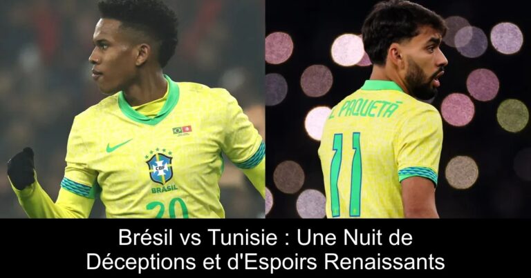 Brésil vs Tunisie : Une Nuit de Déceptions et d'Espoirs Renaissants