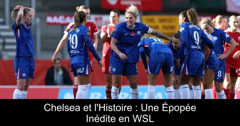 Chelsea et l'Histoire : Une Épopée Inédite en WSL