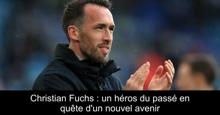 Christian Fuchs : un héros du passé en quête d'un nouvel avenir