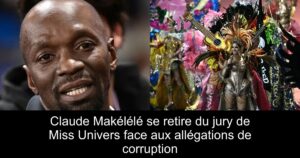 Claude Makélélé se retire du jury de Miss Univers face aux allégations de corruption