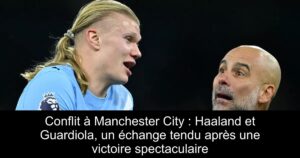 Conflit à Manchester City : Haaland et Guardiola, un échange tendu après une victoire spectaculaire