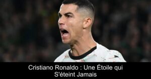 Cristiano Ronaldo : Une Étoile qui S'éteint Jamais