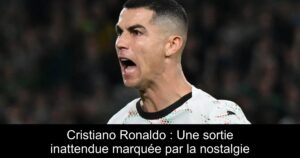 Cristiano Ronaldo : Une sortie inattendue marquée par la nostalgie
