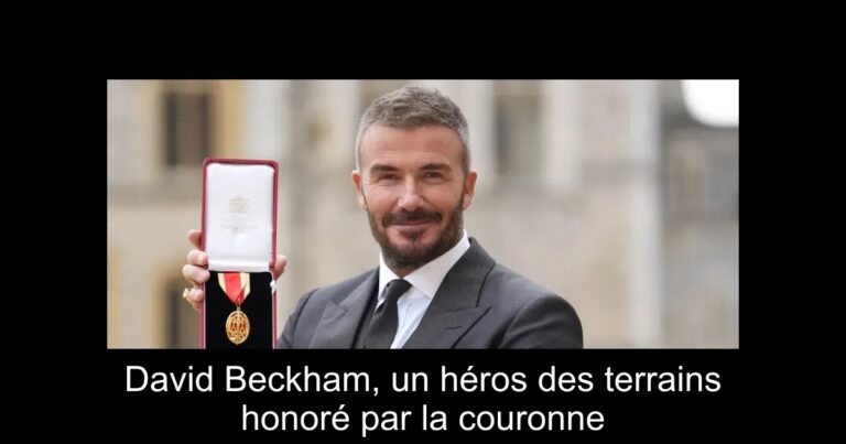 David Beckham, un héros des terrains honoré par la couronne