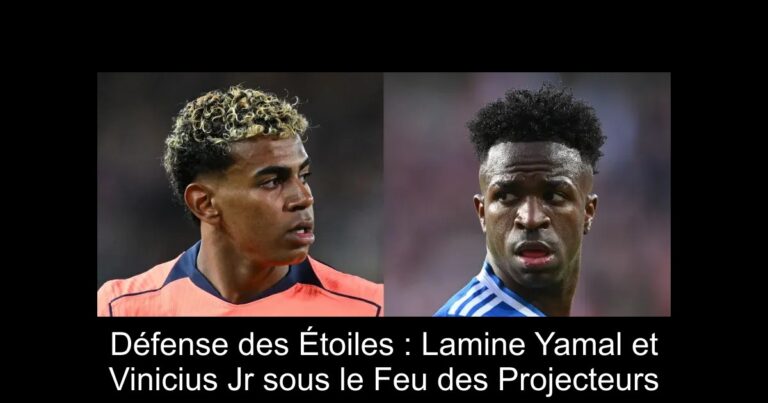 Défense des Étoiles : Lamine Yamal et Vinicius Jr sous le Feu des Projecteurs