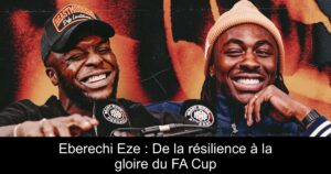 Eberechi Eze : De la résilience à la gloire du FA Cup