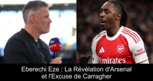 Eberechi Eze : La Révélation d&rsquo;Arsenal et l&rsquo;Excuse de Carragher