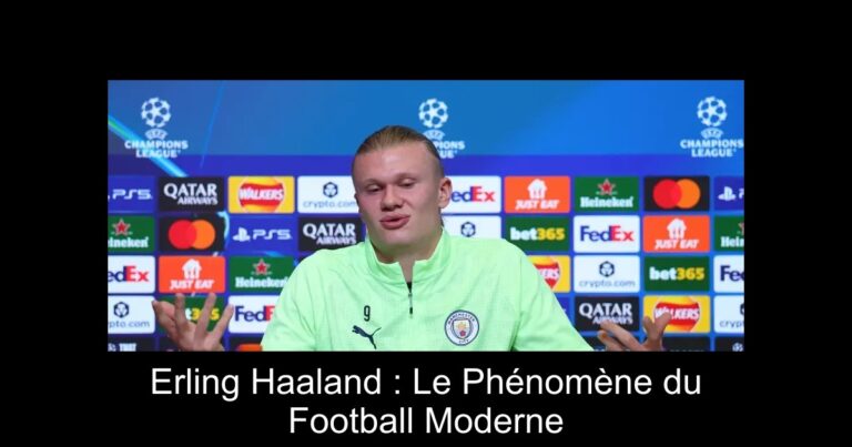Erling Haaland : Le Phénomène du Football Moderne