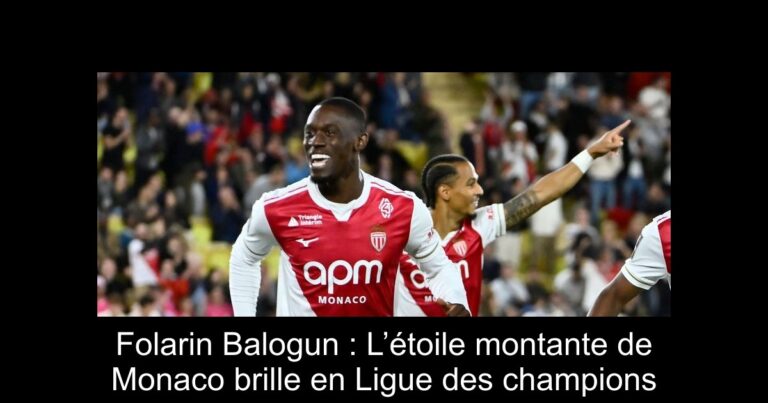 Folarin Balogun : L’étoile montante de Monaco brille en Ligue des champions