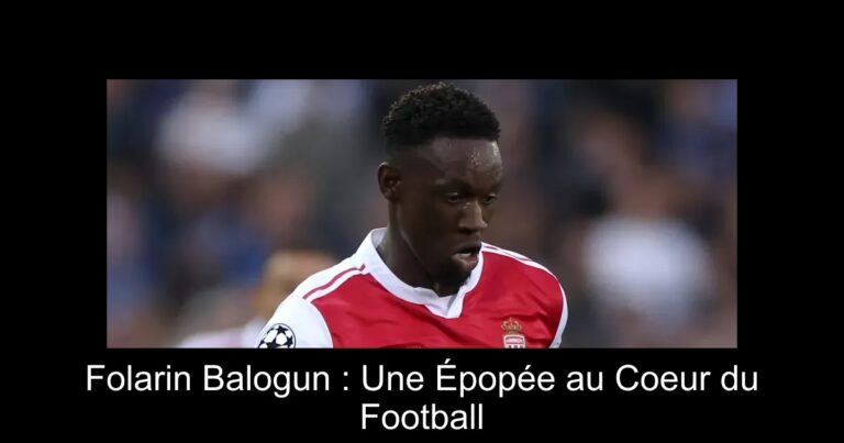 Folarin Balogun : Une Épopée au Coeur du Football