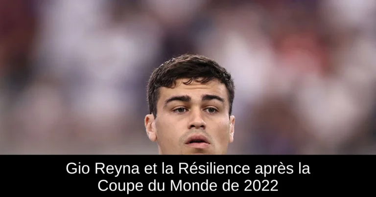 Gio Reyna et la Résilience après la Coupe du Monde de 2022