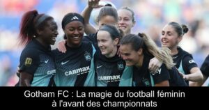 Gotham FC : La magie du football féminin à l'avant des championnats