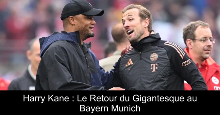 Harry Kane : Le Retour du Gigantesque au Bayern Munich