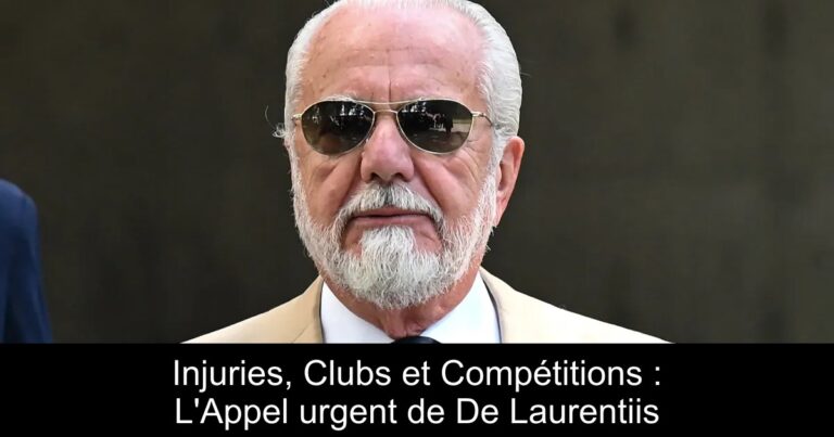 Injuries, Clubs et Compétitions : L'Appel urgent de De Laurentiis