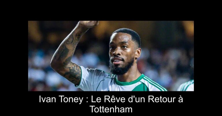 Ivan Toney : Le Rêve d'un Retour à Tottenham