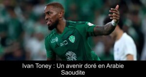 Ivan Toney : Un avenir doré en Arabie Saoudite