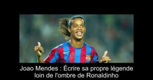 Joao Mendes : Écrire sa propre légende loin de l'ombre de Ronaldinho
