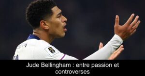 Jude Bellingham : entre passion et controverses