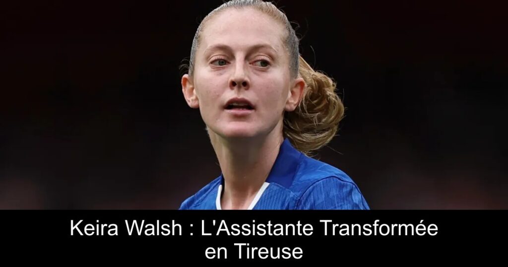 Keira Walsh : L'Assistante Transformée en Tireuse