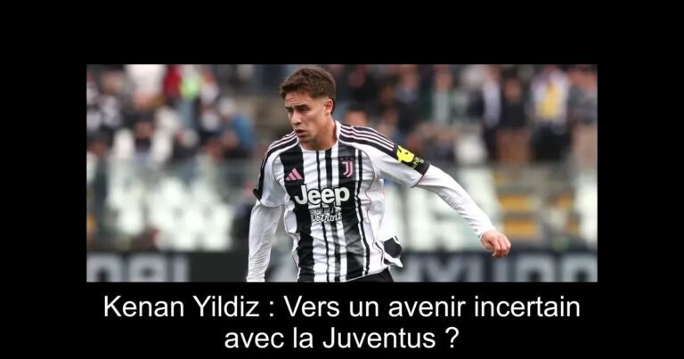 Kenan Yildiz : Vers un avenir incertain avec la Juventus ?