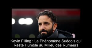 Kevin Filling : Le Phénomène Suédois qui Reste Humble au Milieu des Rumeurs