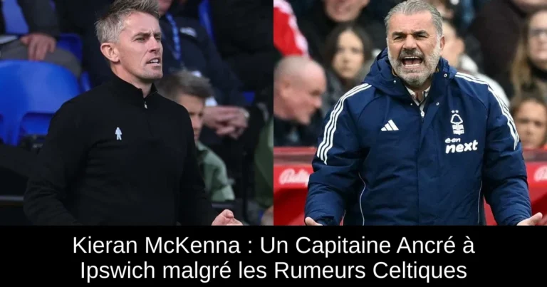 Kieran McKenna : Un Capitaine Ancré à Ipswich malgré les Rumeurs Celtiques