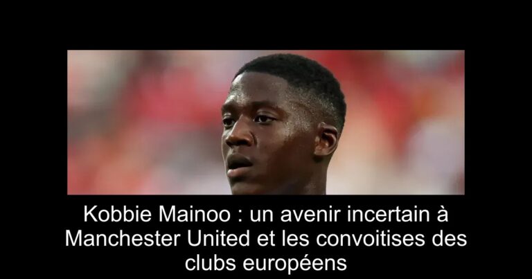 Kobbie Mainoo : un avenir incertain à Manchester United et les convoitises des clubs européens