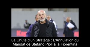 La Chute d'un Stratège : L'Annulation du Mandat de Stefano Pioli à la Fiorentina